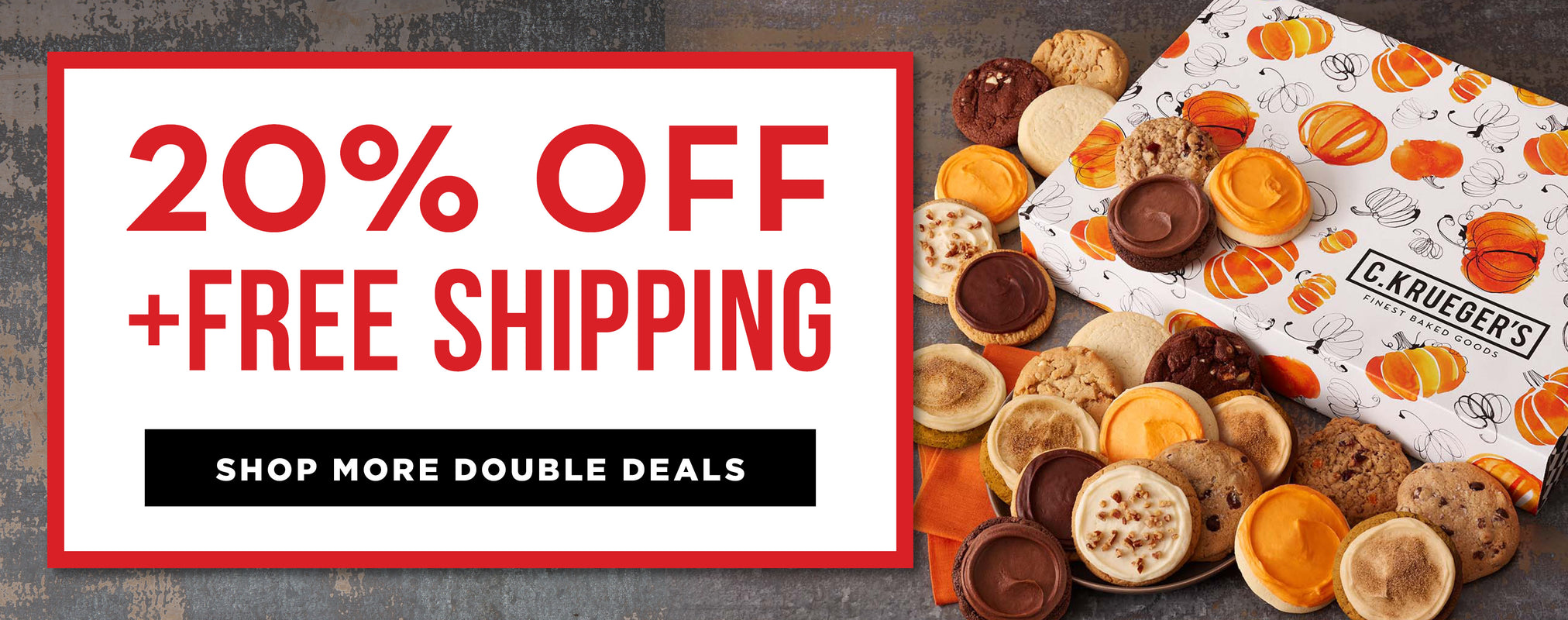 TODAY'S DOUBLE DEALS! 20% off + Free Shipping!