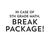 In Case of 5th Grade Math....